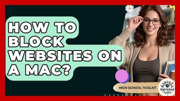 How To Block Websites On A Mac? - High School Toolkit