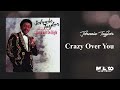 Johnnie Taylor - Crazy Over You