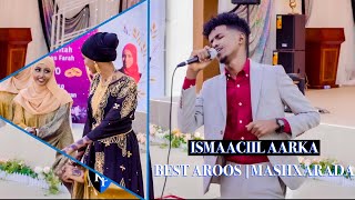 ISMAACIIL AARKA BEST AROOS | MASHXARADA | MUSIC VIDEO 2022