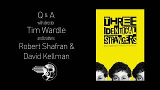 Three Identical Strangers Q&A with Director Tim Wardle & guests