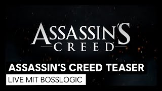 Assassin’s Creed: Teaser | LIVE mit Bosslogic