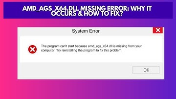 AMD AGS X64 DLL Missing Error Why it occurs & How to fix
