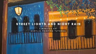 HOW TO PAINT STREET LIGHTS AND NIGHT RAIN | ACRYLIC PAINTING TUTORIAL FOR BEGINNERS