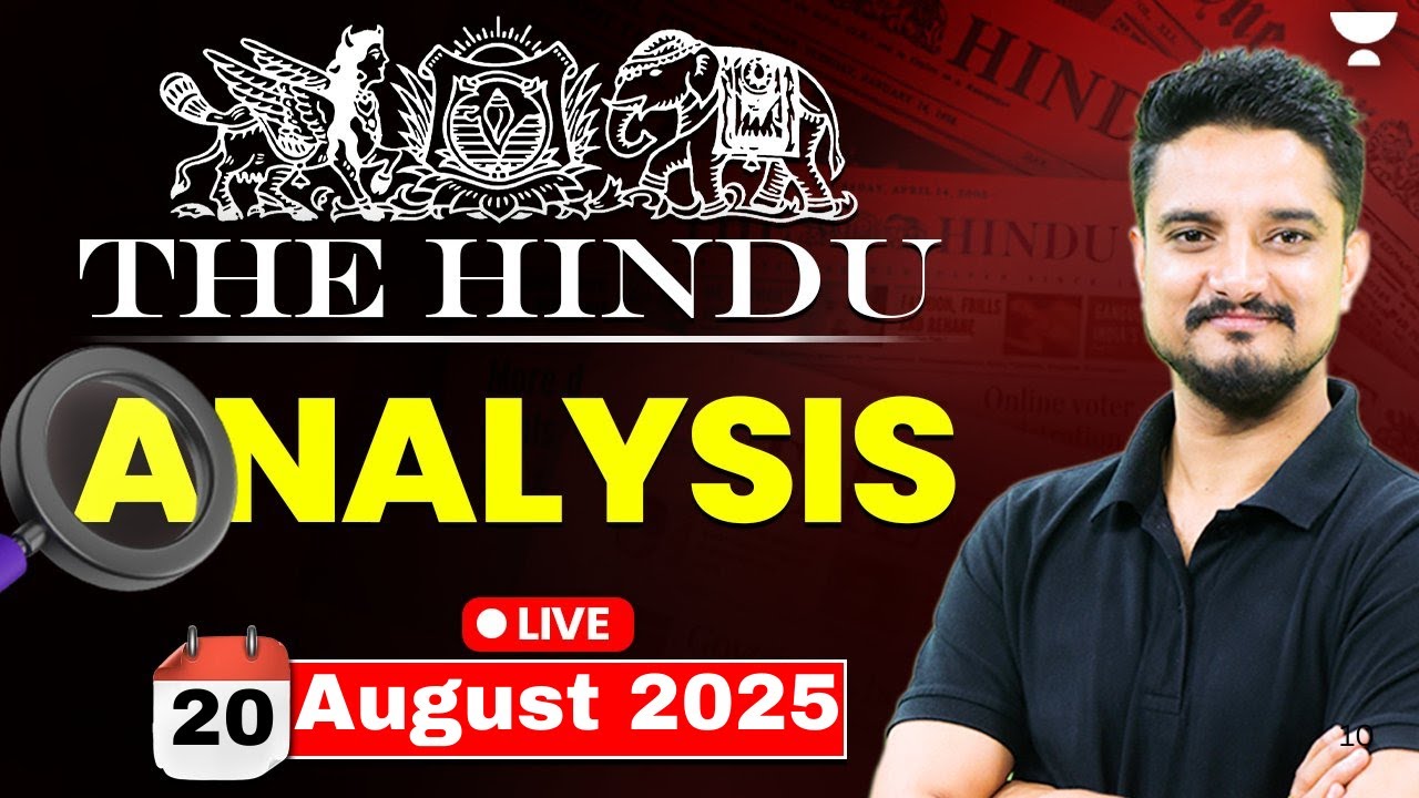 The Hindu Newspaper Analysis 20th August 2025 | The Hindu Analysis for ...
