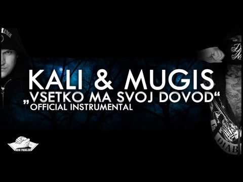 KALI & MUGIS - VŠETKO MÁ SVOJ DOVOD /INSTRUMENTAL/