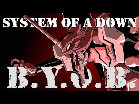 Evangelion  [AMV] - System Of A Down: BYOB | 4K 60 FPS