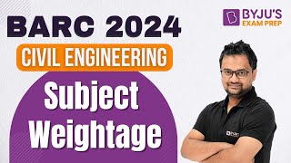 BARC 2024 | Civil Engineering | Subjectwise Weightage | BYJUS GATE