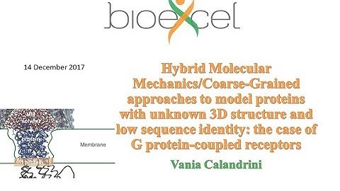 BioExcel Webinar #19: Hybrid Molecular Mechanics/Coarse-Grained approaches