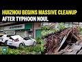 China's Huizhou Launches Massive Cleanup After Typhoon Noul Leaves Widespread Damage AcrossGuangdong