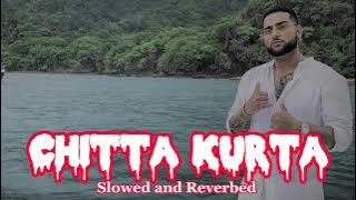 Chitta Kurta | Karan Aujla | Slowed and Reverbed | Bass Boosted