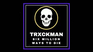 Download Lagu TRXCKMAN - SIX MILLION WAYS TO DIE  [HARDBASS x HARDSTYLE x JUNGLE TYPE BEAT] MP3