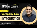 CS Executive Company Law – Introduction (Lecture 1) | CS Vikas Vohra