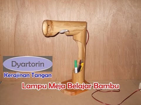  Cara  Membuat  Lampu  Meja Belajar  Dari Bambu YouTube