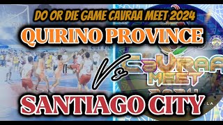 Mainit na laban ng Quirino province at Santiago city | Do or die game | cavraa 2024