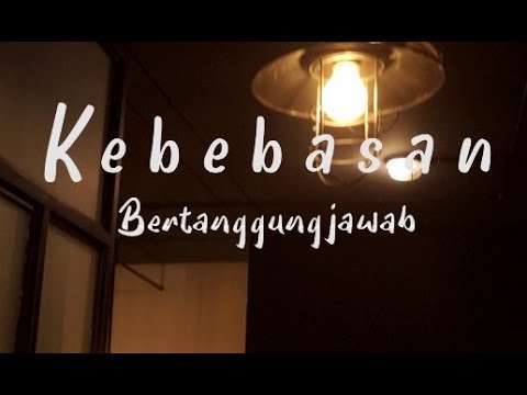 Video: Kebebasan Bertanggungjawab