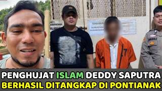 Islamic blasphemer Deddy Saputra finally arrested in Pontianak. Donors turn off their phones.