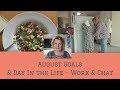 August Goals & Day In The Life - Working & Chatting - Over 50 Lifestyle