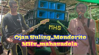 Sasak👉MENDERITE,,2022,,OJAN SULING,,MHS,,Mahasadela