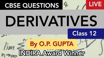 Differentiation | Class 12 Maths Session 3 - JEE Main, NDA, CBSE, ICSE | Mathematicia By O.P. GUPTA