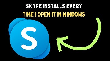 How to Fix Skype Installs Every Time I Open It in Windows 11