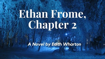 Ethan Frome Chapter 2 Audiobook by Edith Wharton: Read Aloud With Text on Screen, American Classic