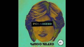 Rancho Relaxo - Tell Me Something