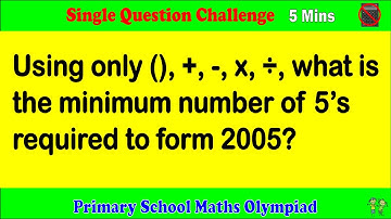 Primary School Math Olympiad - Single Question Challenge, 5 Minutes.