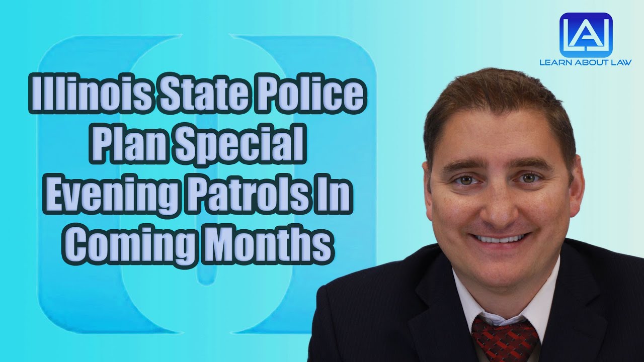 Illinois State Police Plan Special Evening Patrols In Coming Months