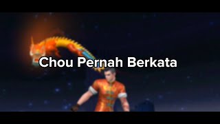 Chou Pernah Berkata | Story' MLBB