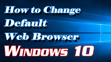 How to Change Default Web Browser in Windows 10 | Definite Solutions