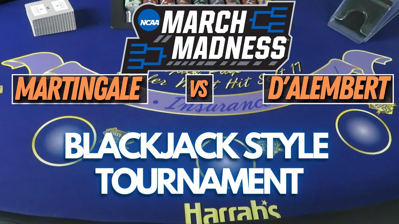MARCH MADNESS BLACKJACK EDITION Sweet 16 Martingale vs D'Alembert