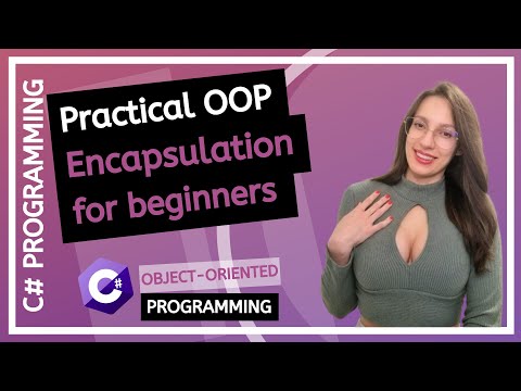 Encapsulation explained (C#