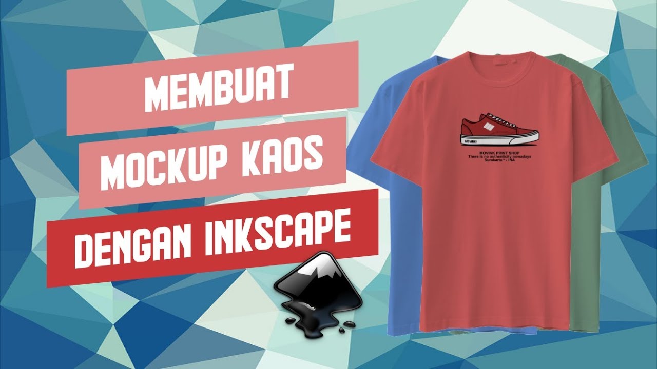 Download Tutorial Membuat Mockup Kaos dengan Software Inkscape - YouTube