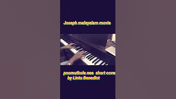 JOSEPH MALAYALAM MOVIE POOMUTHOLE NEE PIANO SHORT COVER by LINTU BENEDICT