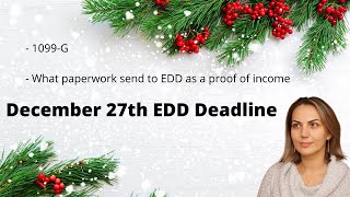 EDD Deadline - December 27th, 2021.  PUA Income verification letters and 1099-G