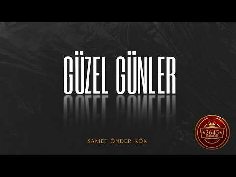 Samet Önder Kök - Umut Parıltısı (Güzel Günler)