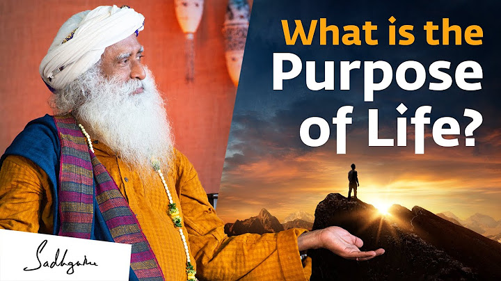 What is the Purpose of Life? - Sadhguru