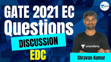 GATE 2021 EC Questions Discussion | EDC | Shravan Sir
