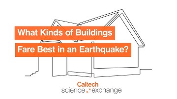 What Kinds of Buildings Fare Best in an Earthquake?