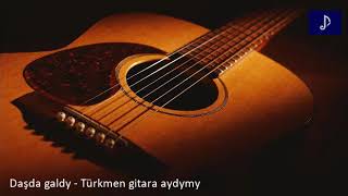 Daşda galdy -  Taze gitara aydymy