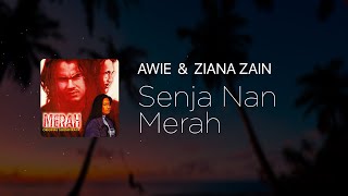 Awie \u0026 Ziana Zain - Senja Nan Merah [Lirik]