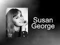 Movie Legends - Susan George