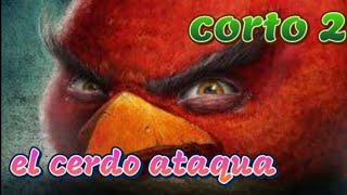 !!!ANGRY BIRDS CORTO 2!!