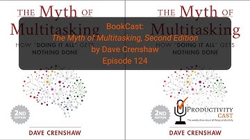 The Myth of Multitasking, Second Edition by Dave Crenshaw (BookCast)