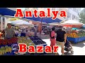 🇹🇷 Turkey | Antalya - Muratpaşa | Walk through the Bazaar