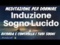 Meditazione Per Dormire   Induzione Sogno Lucido   MentalmentE