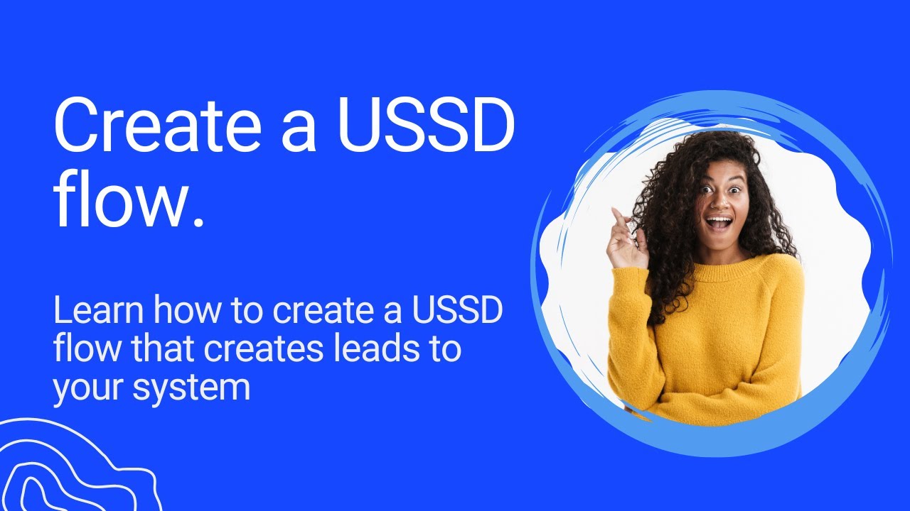 Create a USSD Flow | Generate Leads with USSD Across Kenya, Uganda ...