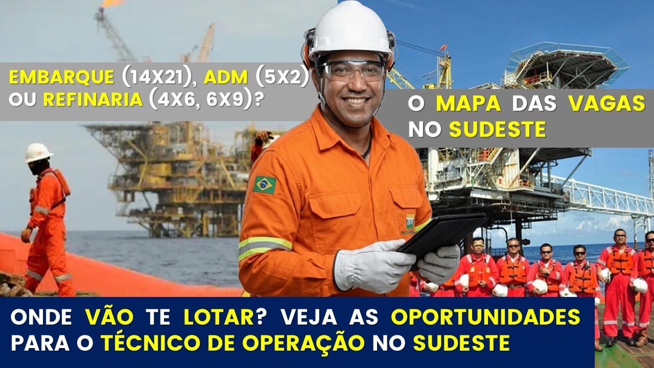 Lotação Técnico de Operação: Onde ficam as Vagas no Sudeste? (Concurso Petrobras 2026)