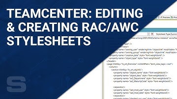Teamcenter: Editing and Creating RAC/AWC Stylesheets