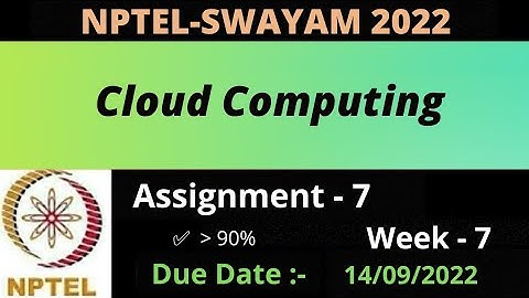 NPTEL Cloud Computing WEEK 7 Quiz Assignment Solutions  || Swayam July 2022 || IIT Kharagpur ||